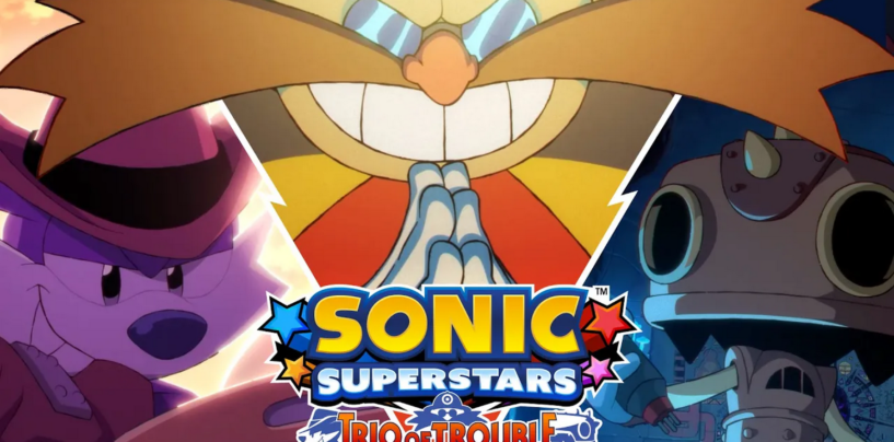 Sonic Superstars: Trio of Trouble Animation Released