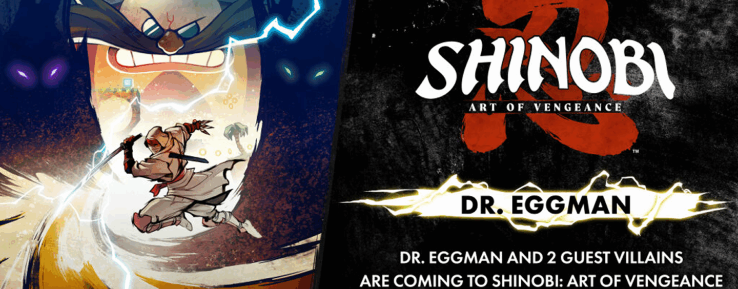 SHINOBI: Art of Vengeance SEGA Villains Stage DLC Features Dr. Eggman and 2 Guest Villains